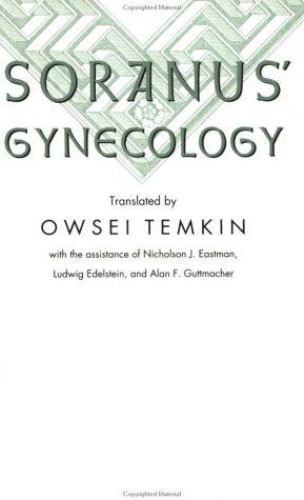 Soranus’ Gynecology by Soranus; Johns Hopkins