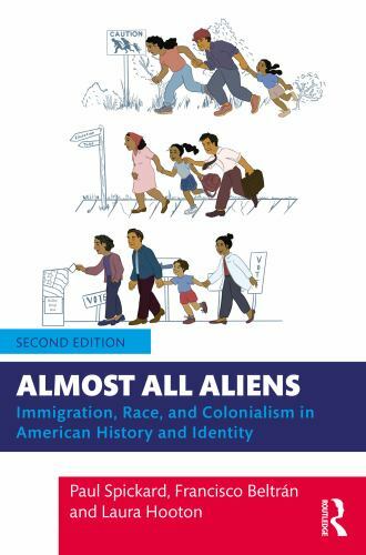 Almost All Aliens by Spickard, Paul