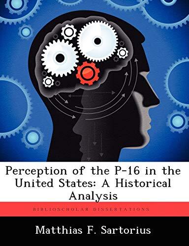 Perception of the P-16 in the United States: A Historical Analysis