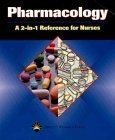 Pharmacology: A 2-In-1 Reference for Nurses