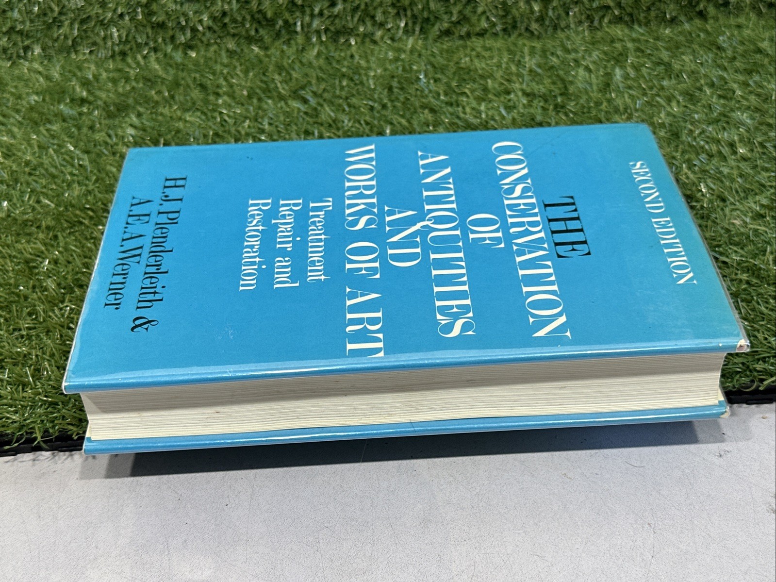 THE CONSERVATION OF ANTIQUITIES AND WORKS OF ART: By A.e.a. Werner & H J VG