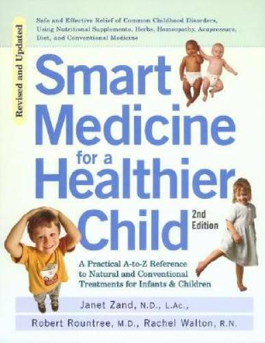 Smart Medicine for a Healthier Child – Paperback By Zand, Janet – GOOD