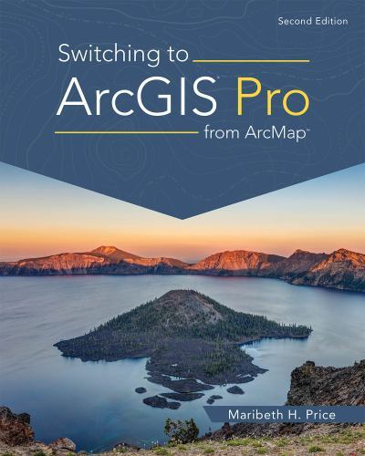 Switching to ArcGIS Pro from Arcmap by Price, Maribeth H.