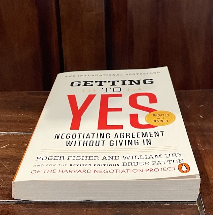 Getting to Yes : Negotiating Agreement Without Giving In by Bruce Patton, W. Ury