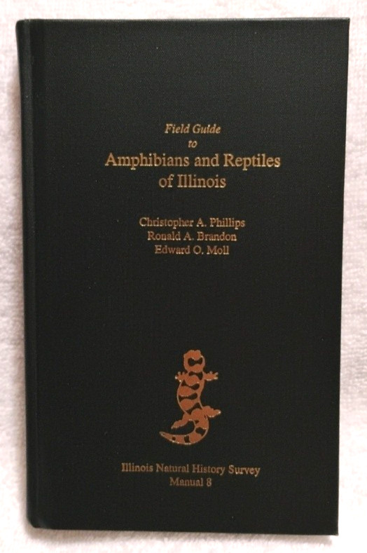 Field Guide to Amphibians and Reptiles of Illinois by Phillips Brandon Moll HC
