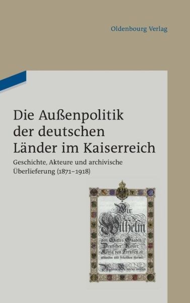 Die Au?Enpolitik Der Deutschen L?Nder Im Kaiserreich