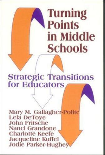 Turning Points in Middle Schools: Strategic Transitions for Educators