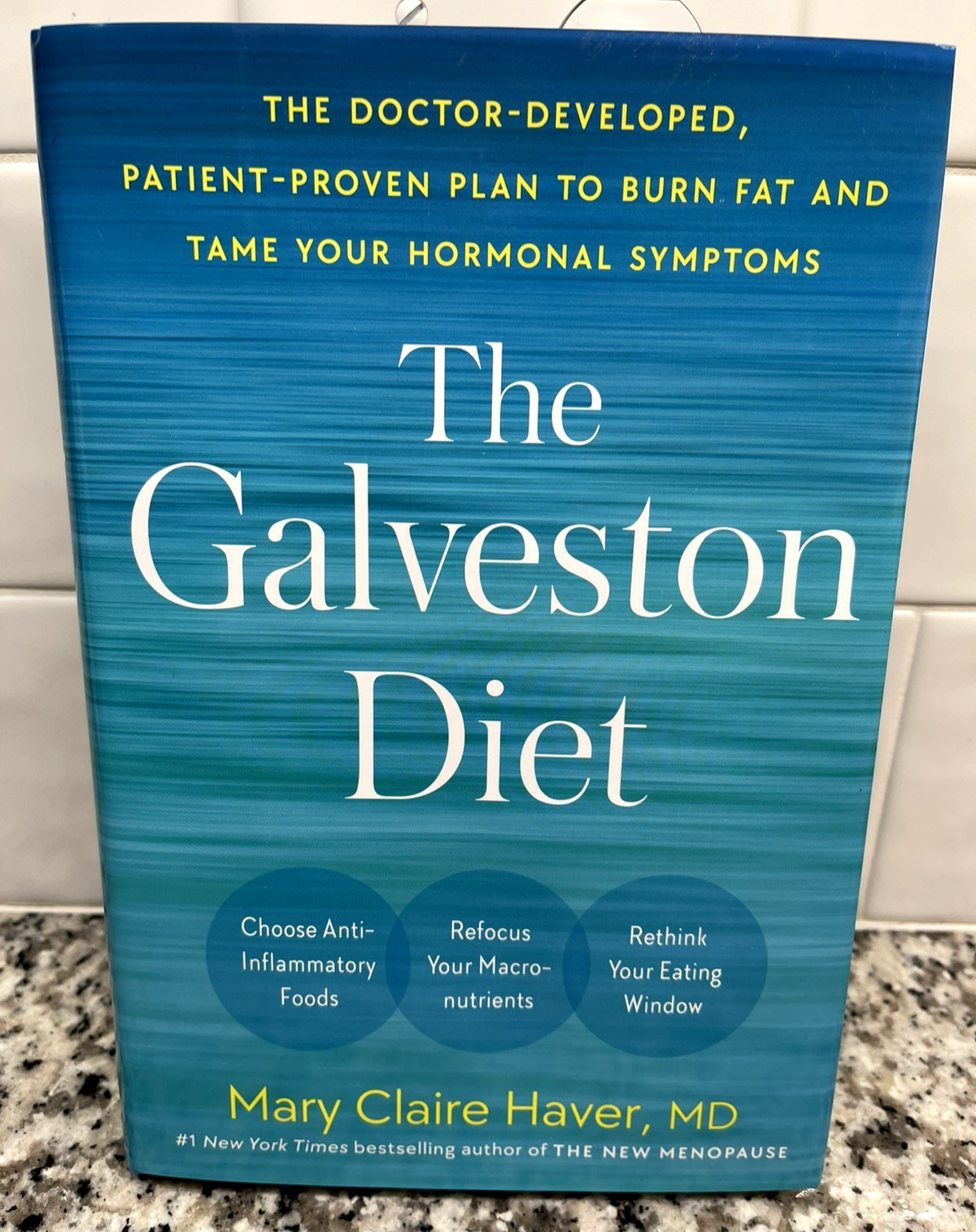 The Galveston Diet Hardcover by Mary Claire Haver, MD, Dieting & Weight Loss NEW