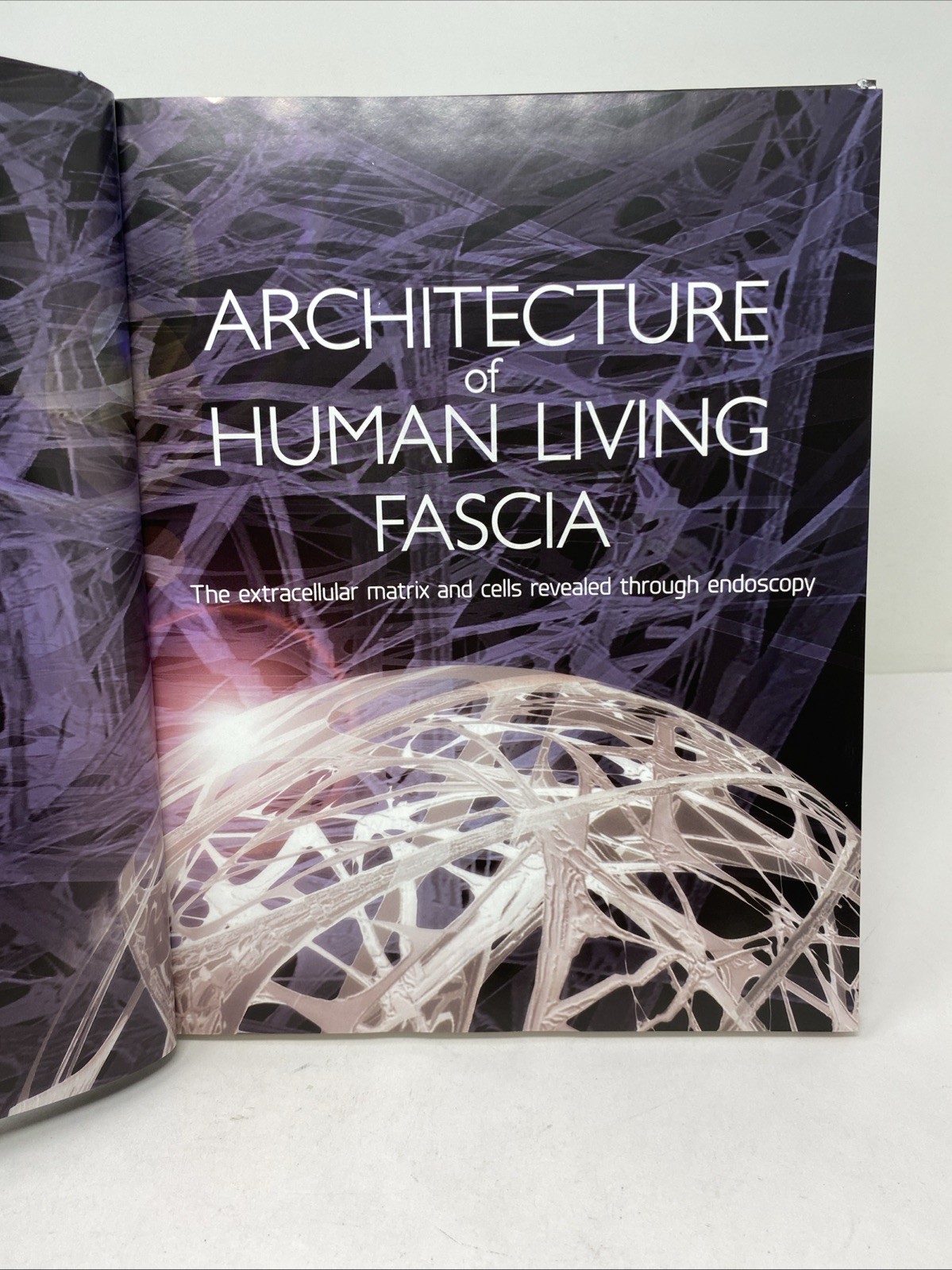 Architecture of Human Living Fascia (2015, Hardcover + DVD, Clean Pages)