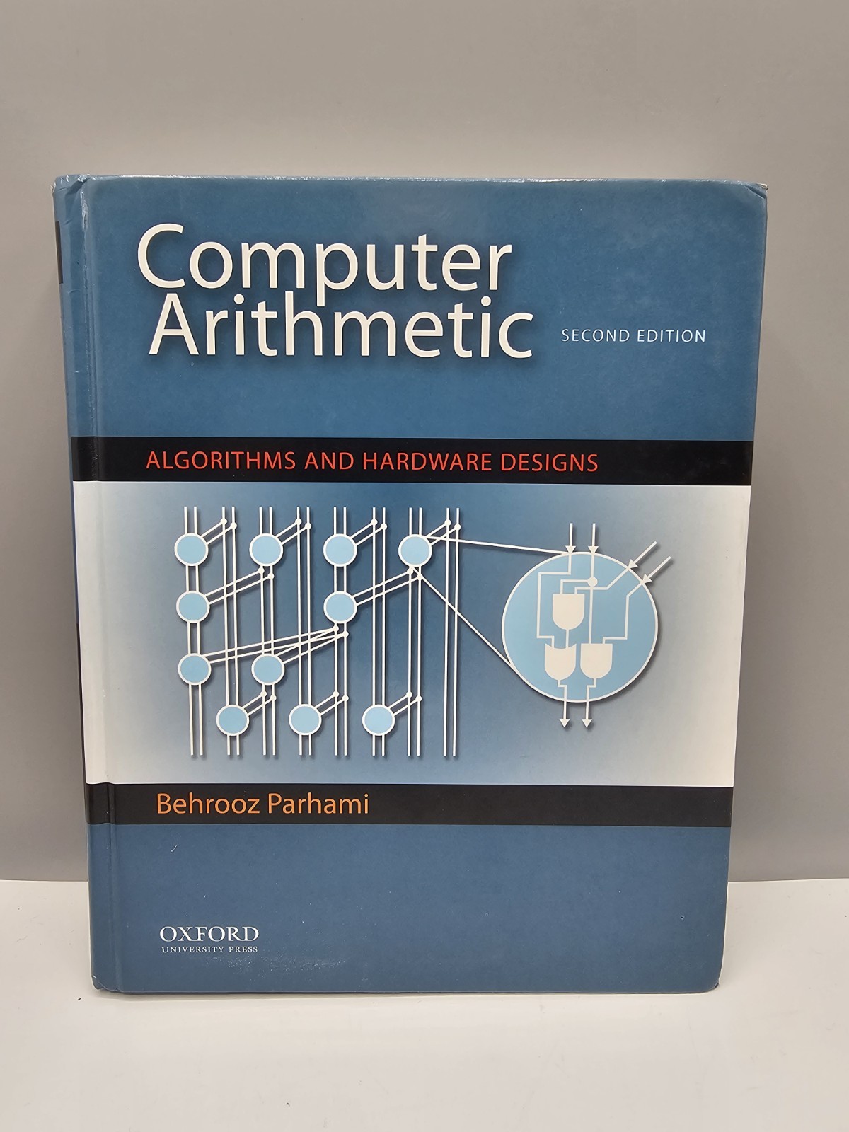 Computer Arithmetic: Algorithms and Hardware Designs Oxford 2nd Edition HC