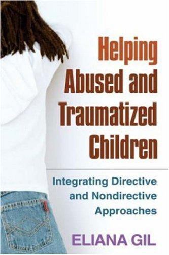 Helping Abused and Traumatized Children: Integrating Directive and…