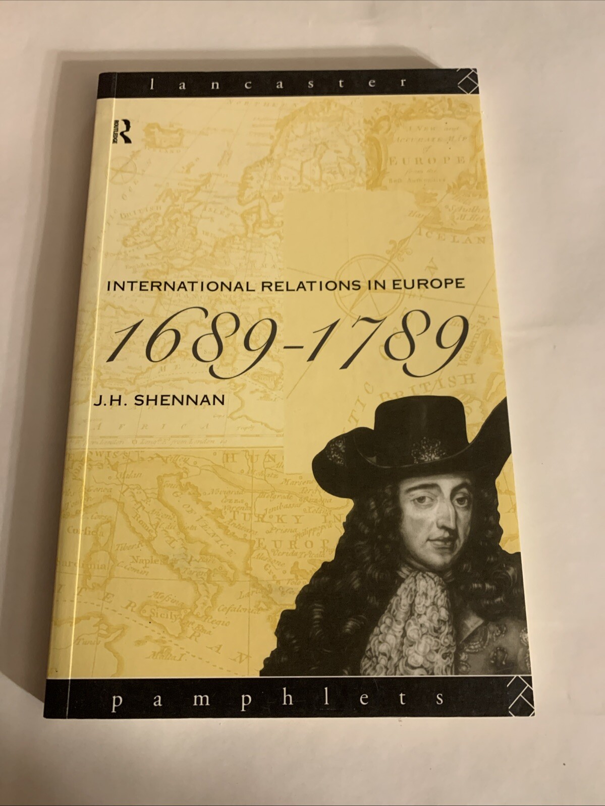 International Relations in Europe, 1689-1789 (Lanc… by Shennan, J.H. Paperback
