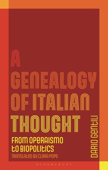 A Genealogy of Italian Thought: From Operaismo to Biopolitics Hardcover