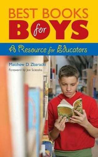Best Books for Boys: A Resource for Educators by Matthew Zbaracki: New