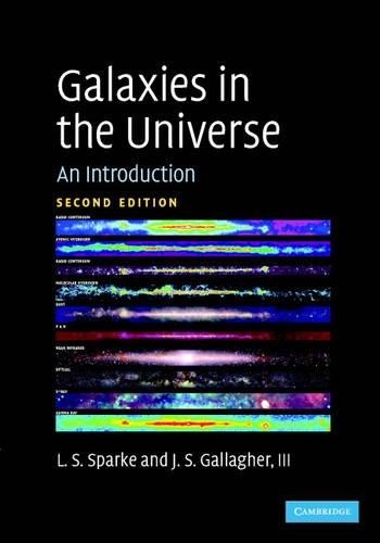 Linda S. Sparke John S. Gallagher, III Galaxies in the Universe (Paperback)