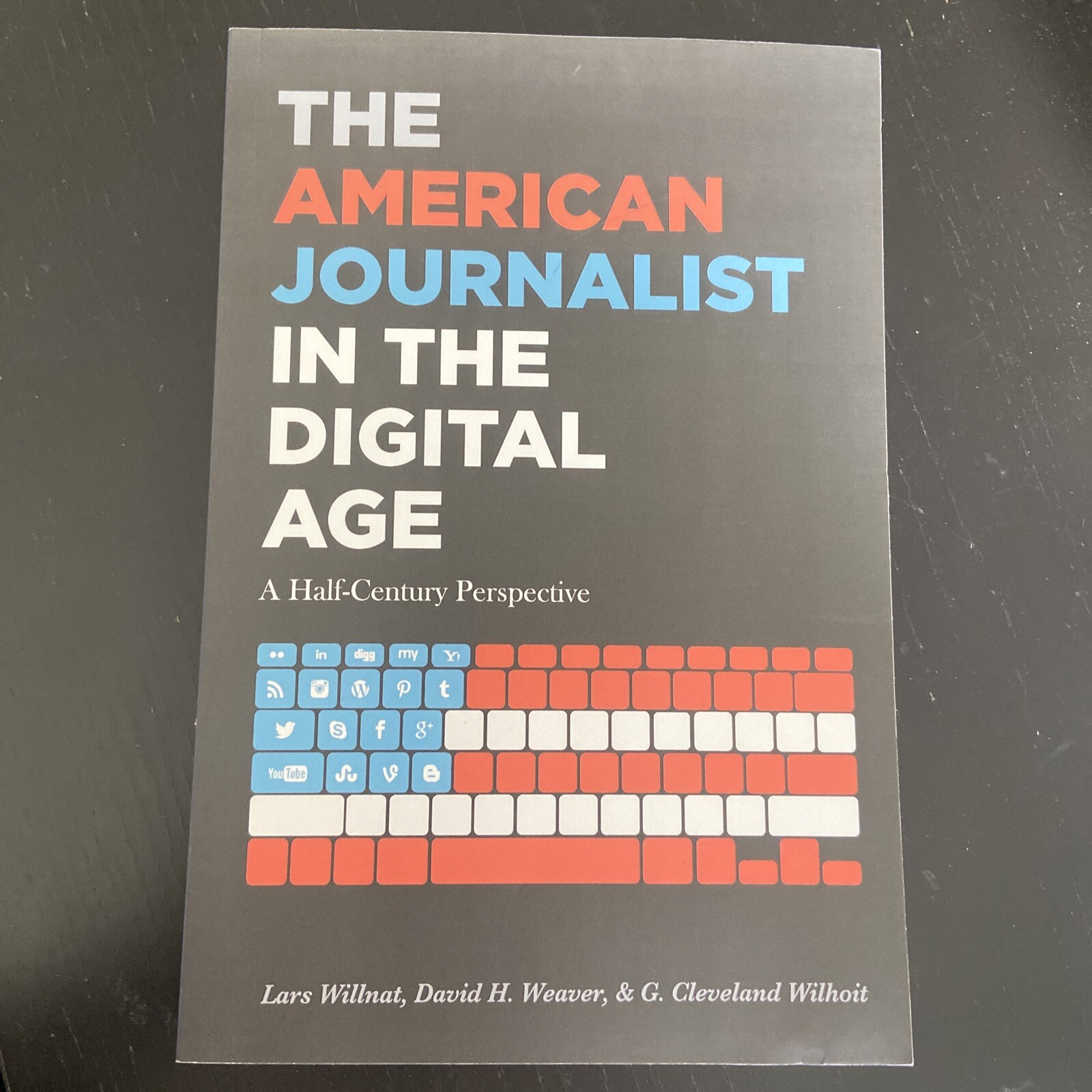 Mass Communication and Journalism Ser.: The American Journalist in the…