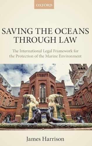 Saving the Oceans Through Law: The – Hardcover, by Harrison James – Very Good b