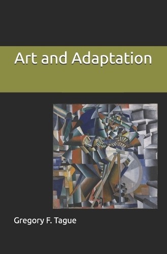 Gregory F Tague Art and Adaptation (Paperback)