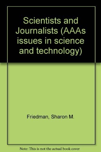 Scientists and journalists: Reporting science as news (AAAS issues in scienc…