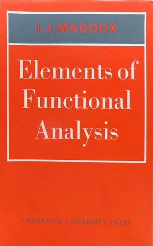 Elements of Functional Analysis Hardcover I. J. Maddox