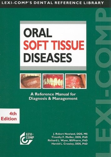 Lexi-Comp’s Oral Soft Tissue Diseases Manual: A Reference Manual for Diagnosis
