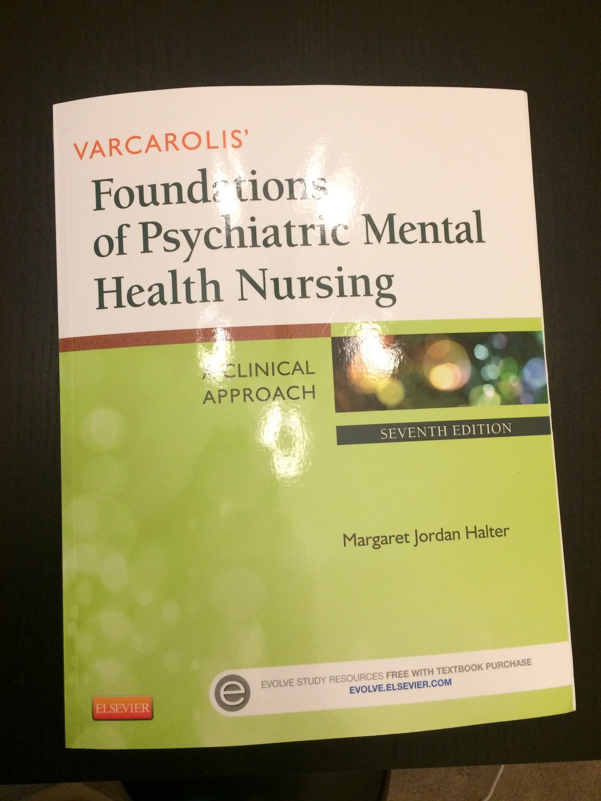 Varcarolis’ Foundations of Psychiatric Mental Health Nursing: A Clinical App…