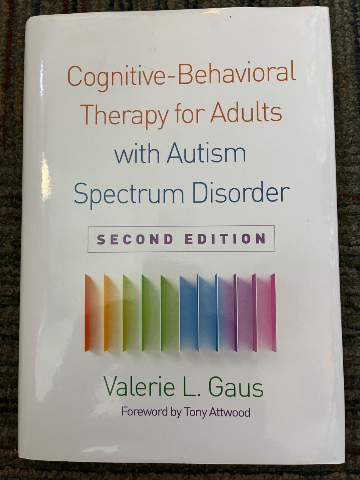 Cognitive-Behavioral Therapy for Adults w/Autism Spectrum Disorder/2nd Ed.
