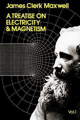 Treatise on Electricity and Magnetism, Vol. 1 – Paperback – GOOD