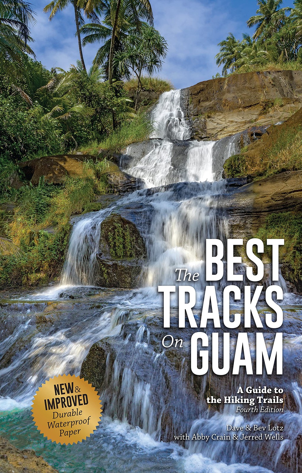 The Best Tracks on Guam A Guide to Hiking Trails, Fourth Edition
