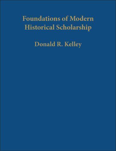 Foundations of Modern Historical Scholarship: Language, Law, and History in…