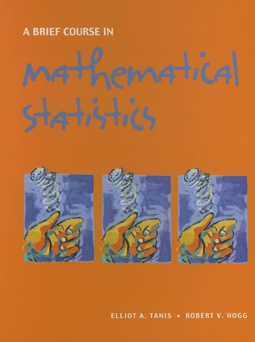 Brief Course in Mathematical Statistics, A by Tanis