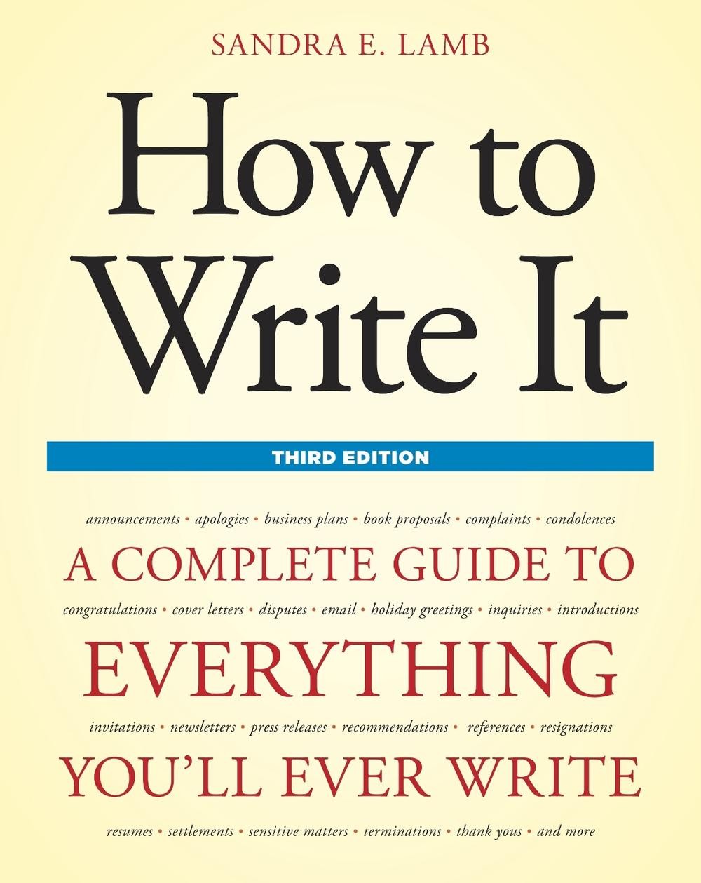 How to Write It, Third Edition: A Complete Guide to Everything You’ll Ever Write