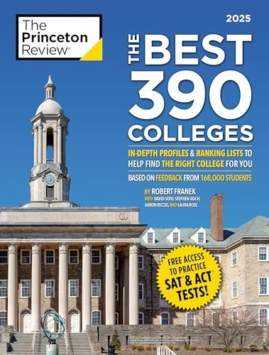 The Best 390 Colleges, 2025: In-Depth Profiles & Ranking Lists to Help Find the