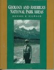 GEOLOGY AND AMERICA’S NATIONAL PARK AREAS By Brooks B. Ellwood **Excellent**