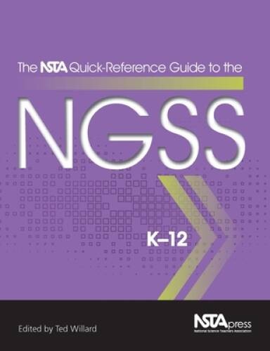 The NSTA Quick-Reference Guide to the NGSS, K-12 – PB354X (The NSTA – ACCEPTABLE