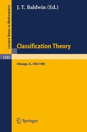 Classification Theory: Proceedings of the U.S.-Israel Workshop on Model Theo…
