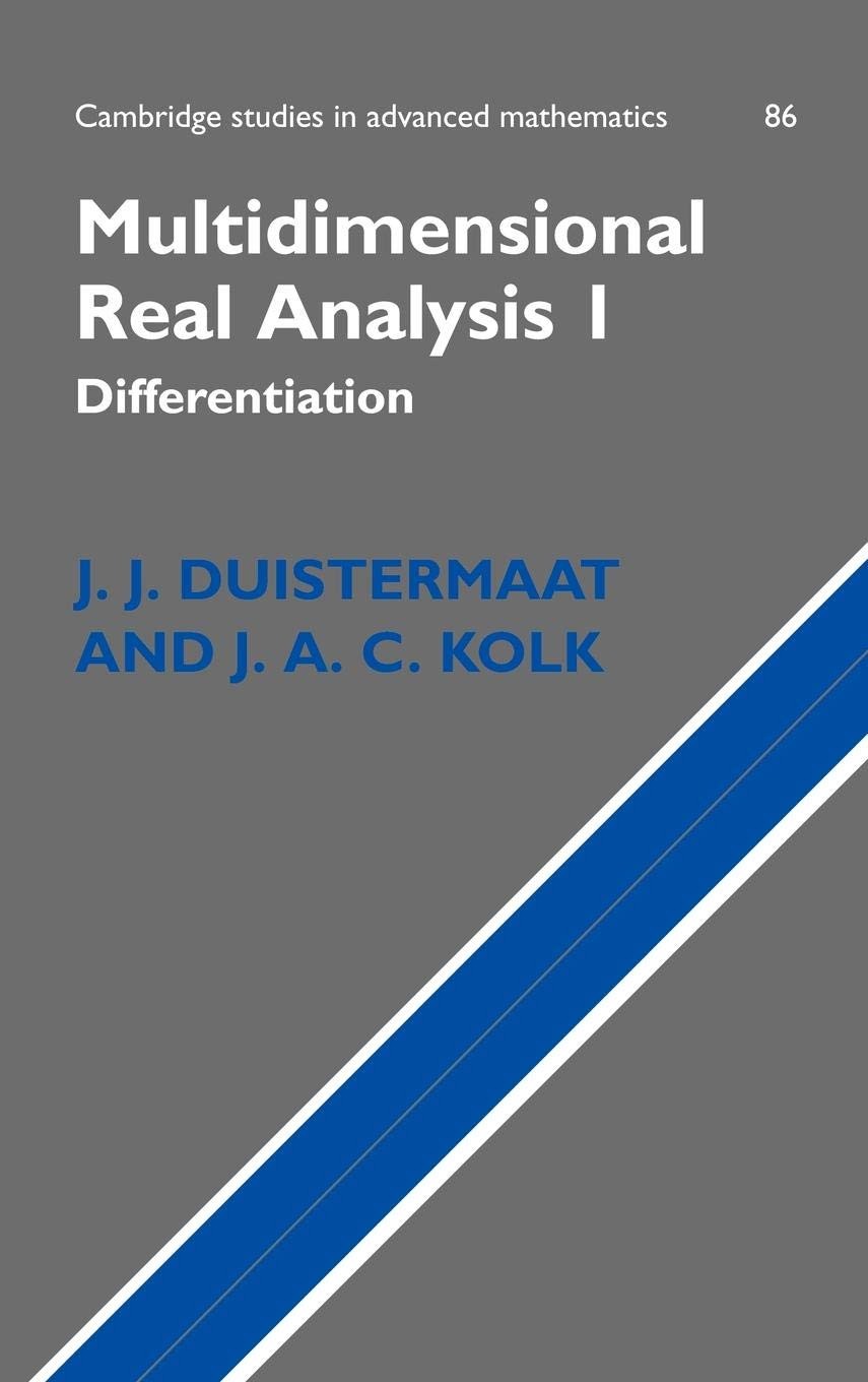 Multidimensional Real Analysis I: Differentiation (Cambridge Studies in Adva…