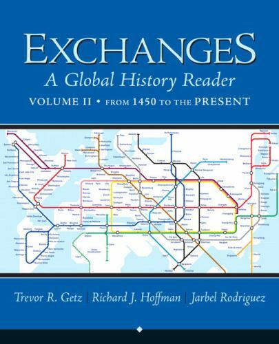 Exchanges: A Global History Reader, Volume 2 by Getz, Trevor, Hoffman, Richard,