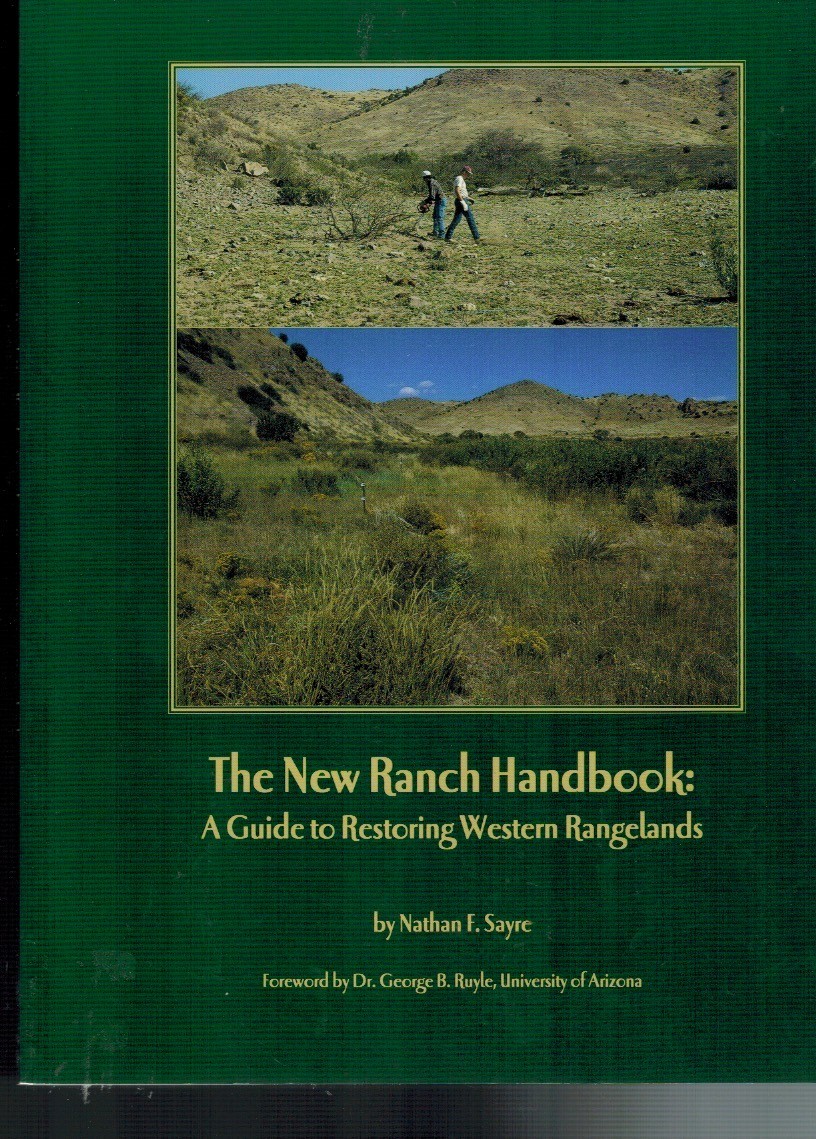 THE NEW RANCH HANDBOOK: A GUIDE TO RESTORING WESTERN RANGELANDS SAYRE PBK 2001