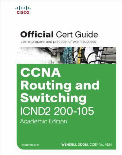 CCNA Routing and Switching ICND2 200-105 Official Cert Guide: Academic Edition