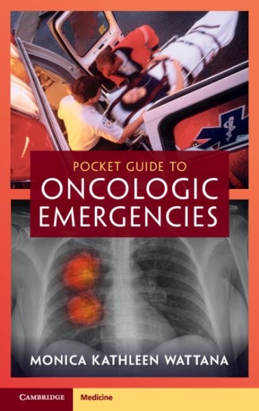 Pocket Guide to Oncologic Emergencies, Paperback by Wattana, Monica Kathleen,…