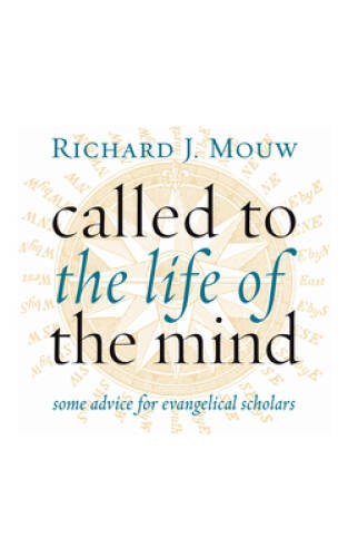 Called to the Life of the Mind: Some Advice for Evangelical Scholars – GOOD