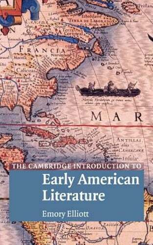 The Cambridge Introduction to Early American Literature by Emory Elliott: New