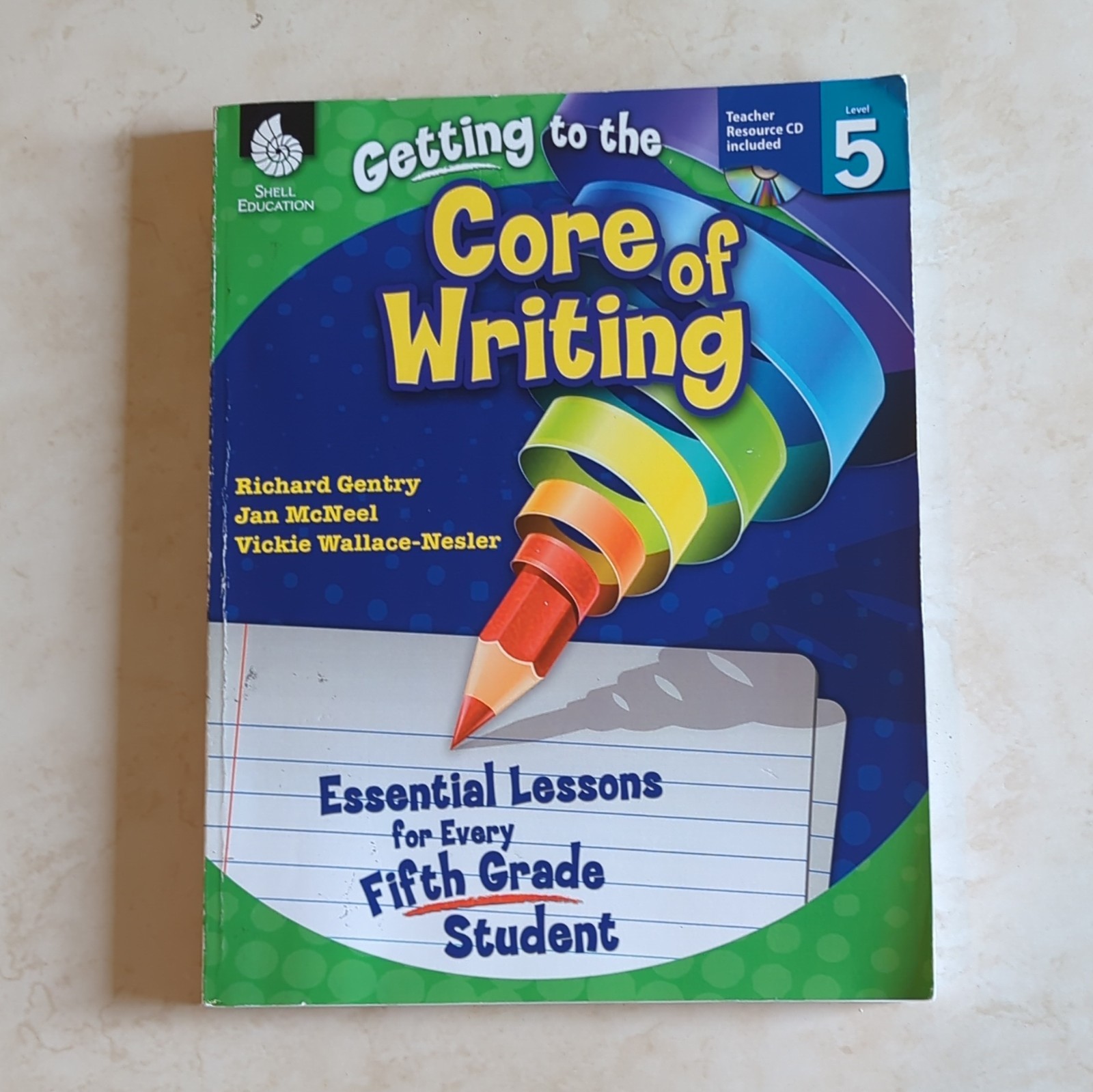 Shell Education Getting to the Core of Writing Level 5 Book + Teacher CD