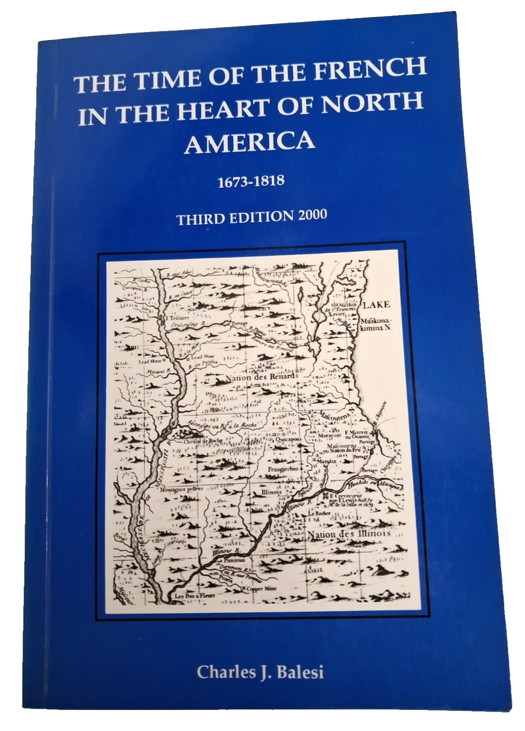 SIGNED – Time of the French in North America 1673-1818 By Charles Balesi, 3rd Ed