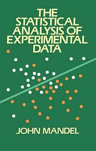 The Statistical Analysis of Experimental Data by John Mandel: New