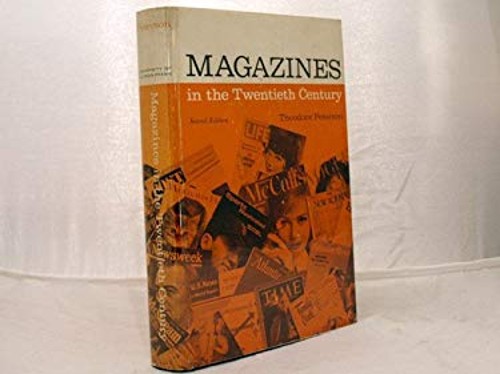Magazines in the Twentieth Century Hardcover Theodore Peterson