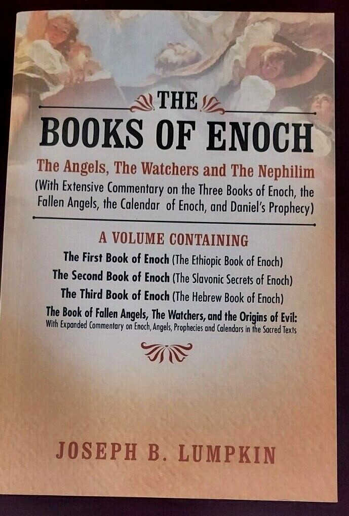 The Books of Enoch The Angels, The Watchers And The Nephilim By Joseph Lumpkin