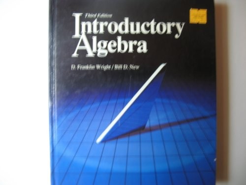 INTRODUCTORY ALGEBRA By D. Franklin Wright & Bill D. New – Hardcover