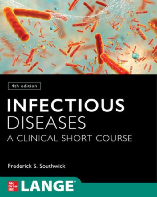 INFECTIOUS DISEASES A CLINICAL SHORT COU by Frederick Southwick Paperback